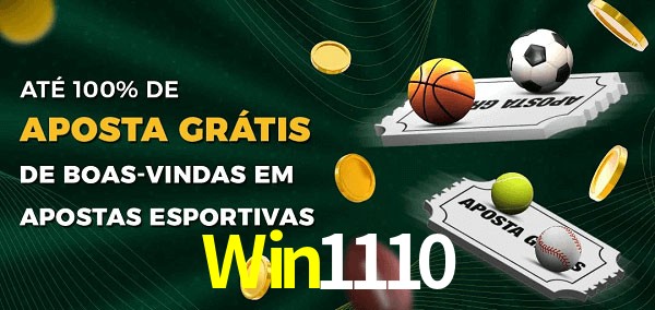 Win1110 Ate 100% de Aposta Gratis